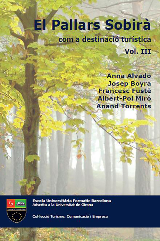 El Pallars Sobirà com a destinació turística, Vol III El Pallars Sobirà com a destinació turística, Vol III | Escola Universitària Formatic Barcelona